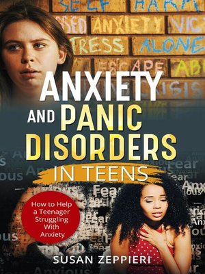 cover image of Anxiety and Panic Disorders in Teens How to Help a Teenager Struggling With Anxiety